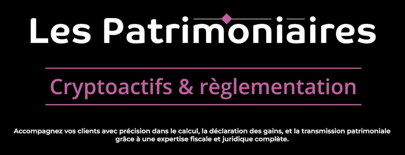 Les Patrimoniaires, Cryptoactifs & réglementation à Paris