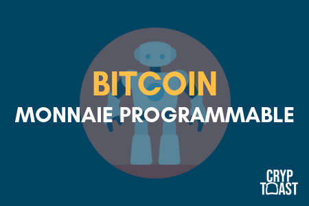 bitcoin smart contract monnaie programmable fonctionne avec utxo