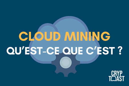 Le "cloud mining", qu'est-ce que c'est?