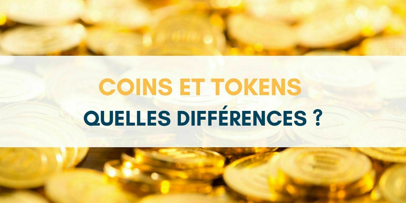 Quelle est la différence entre un coin et un token ?