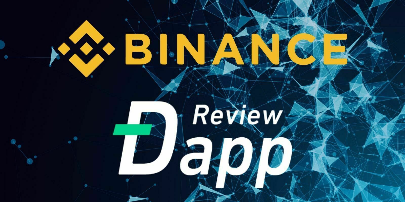 Binance fait l'acquisition de DappReview, une plateforme axée sur les applications décentralisées