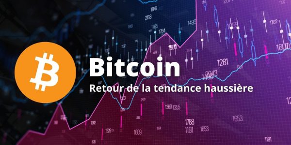 Le Bitcoin (BTC) sort de sa consolidation et retrouve une tendance haussière