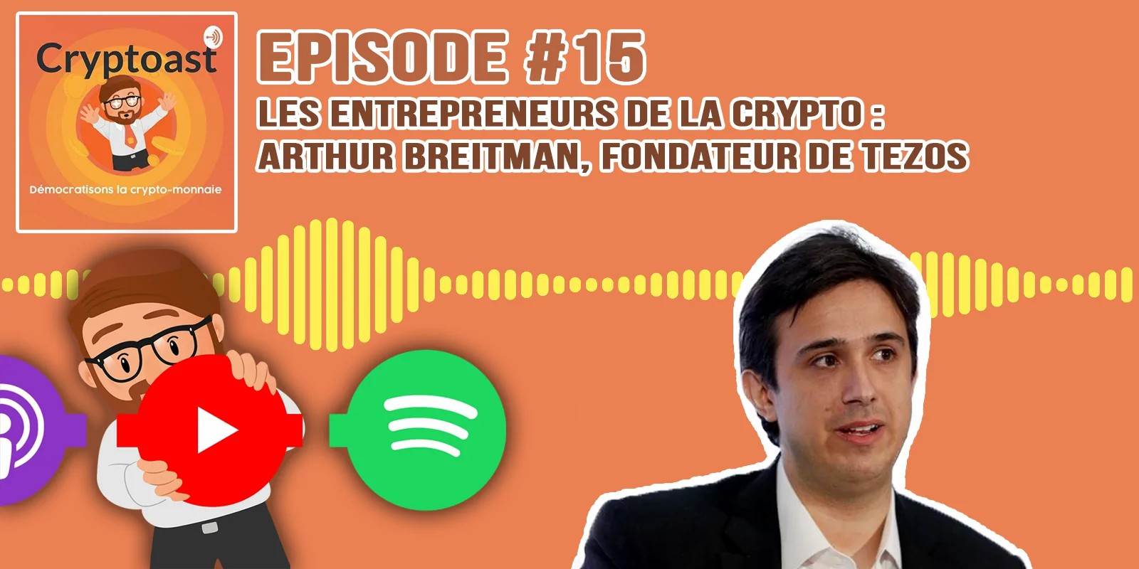 Podcast #15 - Crypto-entrepreneurs : Arthur Breitman, fondateur de Tezos