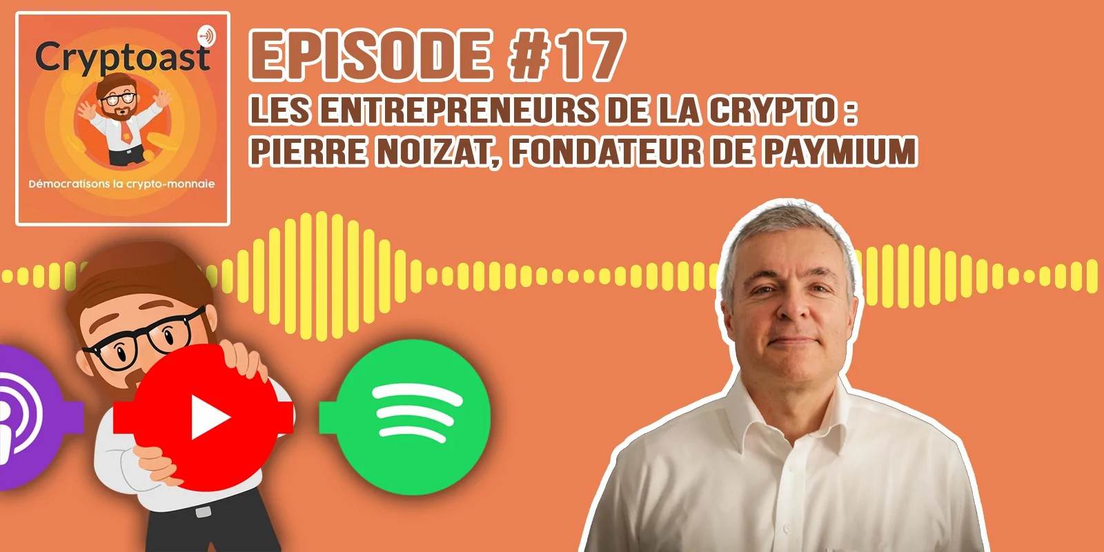 Podcast #17 - Crypto-entrepreneurs : Pierre Noizat, fondateur de Paymium