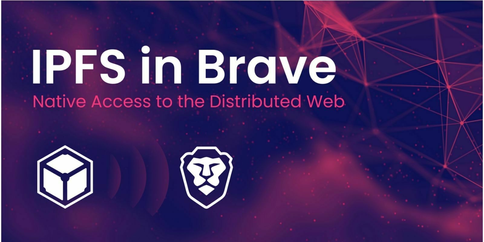Le navigateur Brave (BAT) intègre le protocole IPFS pour faciliter l’accès au web décentralisé