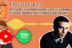Podcast #23 - Bitcoin et la prochaine crise économique, épisode bonus, avec Idriss Aberkane