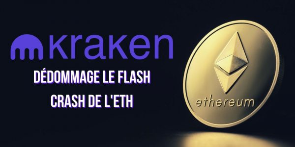 Kraken dédommage les utilisateurs touchés par le krach éclair de l'Ether