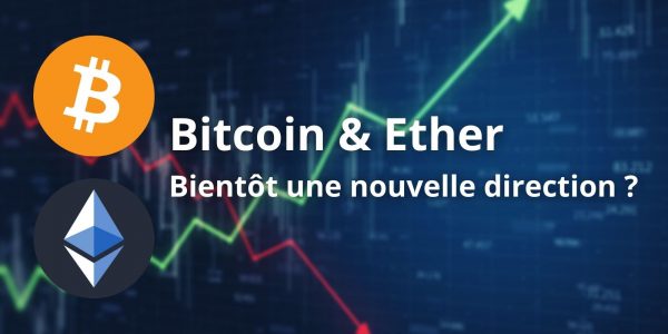 Le Bitcoin (BTC) et l'Ether (ETH) consolident avant de donner une nouvelle direction