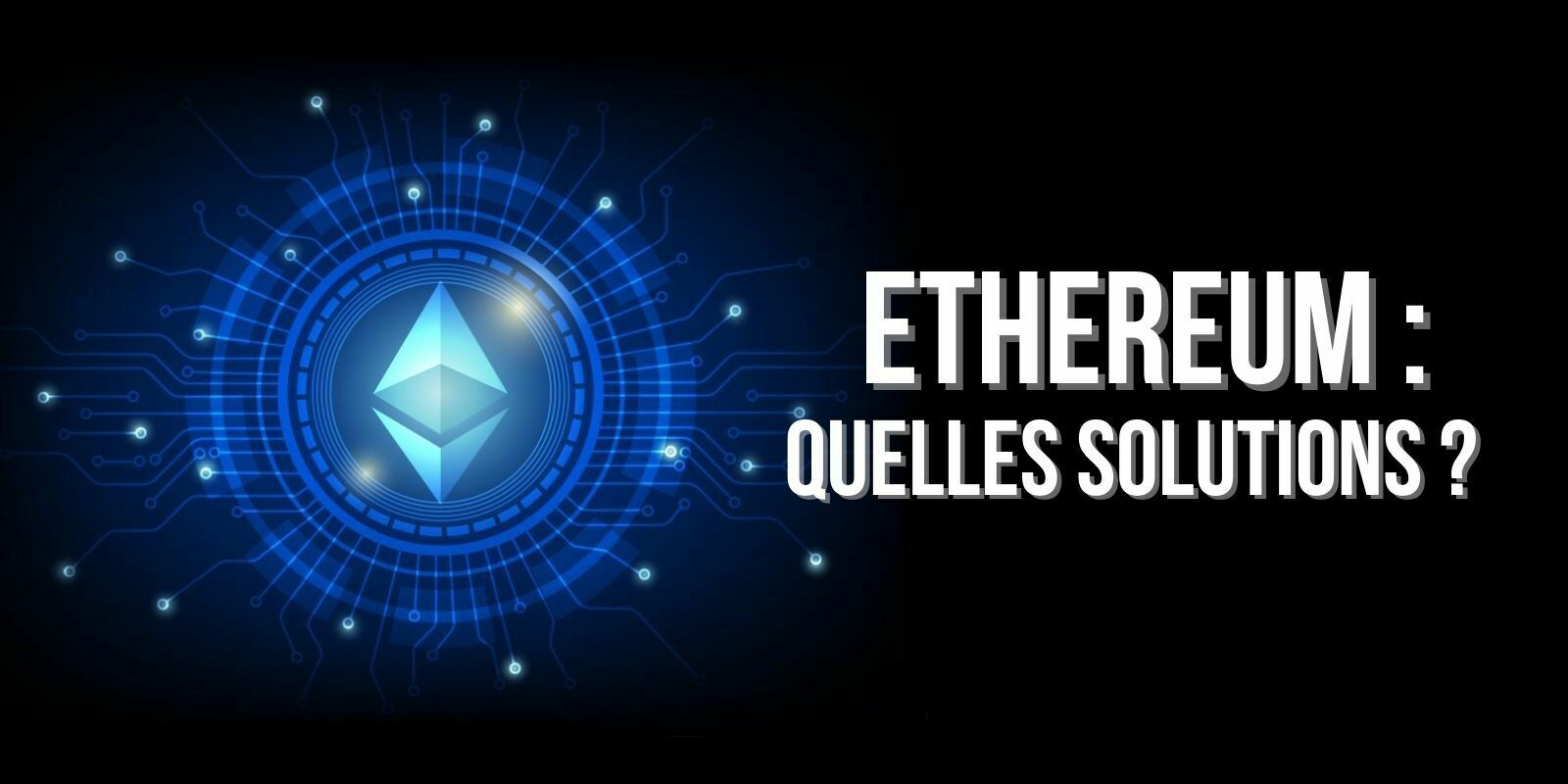 Vitalik Buterin : une solution de scalabilité 100 fois plus rapide arrive pour Ethereum
