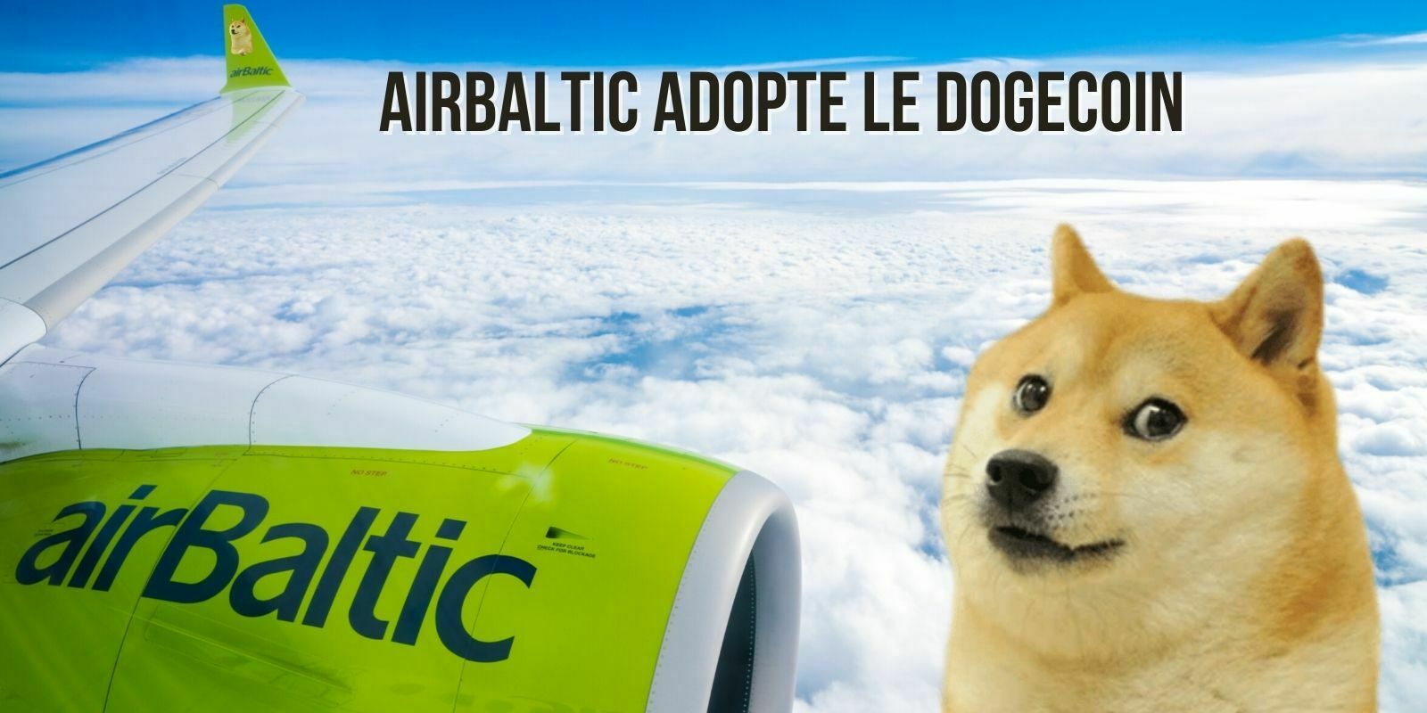 Lettonie : la compagnie aérienne nationale accepte le Dogecoin (DOGE) et l'Ether (ETH)