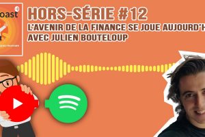 Podcast hors-série #12  - L’avenir de la finance se joue aujourd’hui, avec Julien Bouteloup
