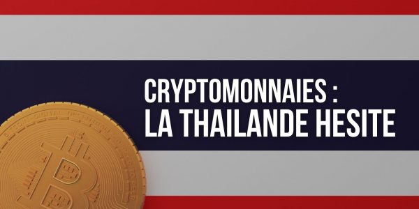 Thaïlande : face à la grogne, la SEC rétropédale sur les cryptomonnaies