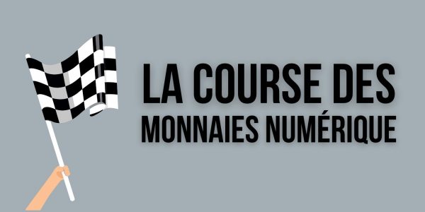 Quelles sont les banques centrales en tête de la course aux monnaies numériques ?