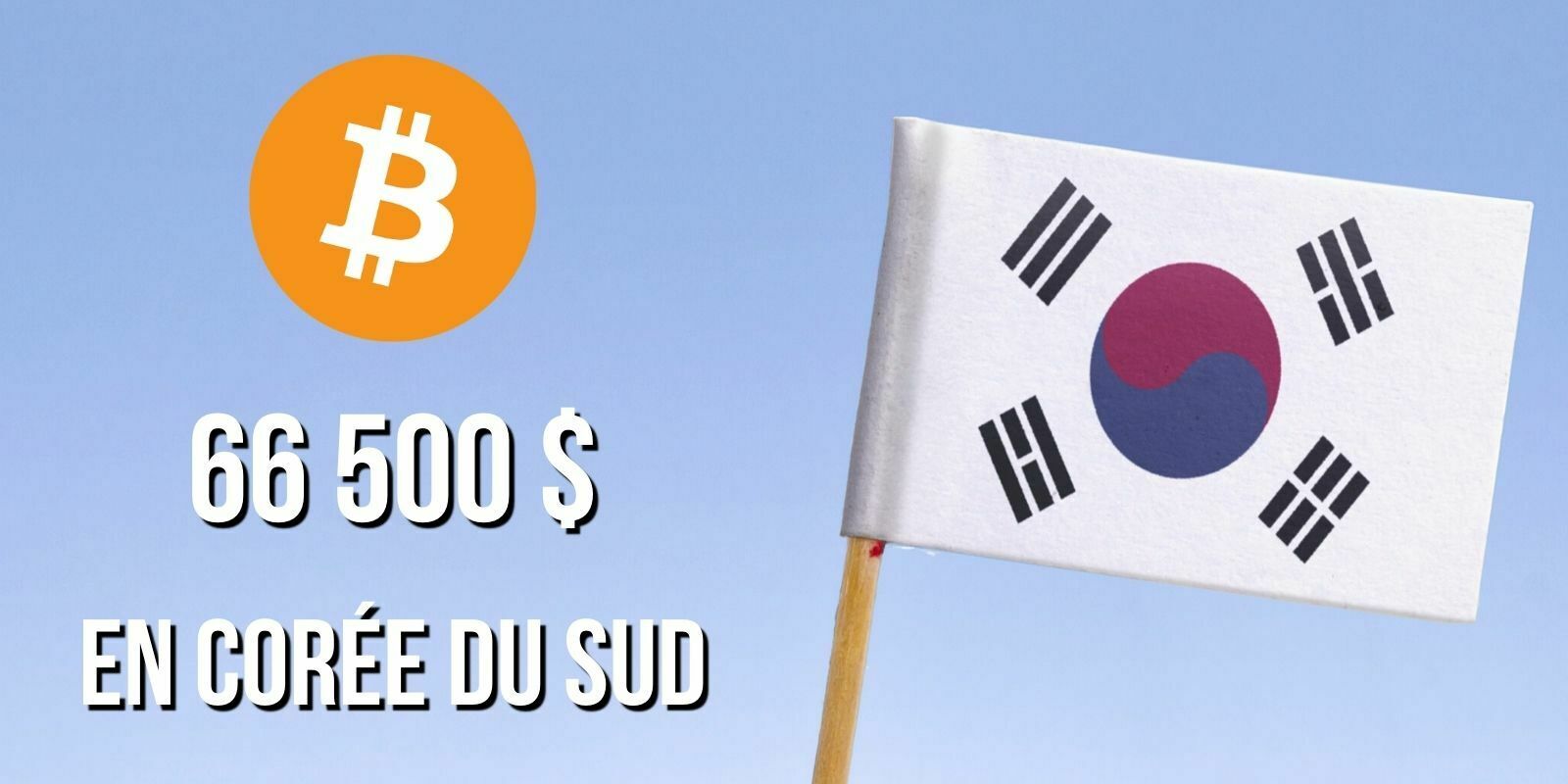 Le Bitcoin (BTC) atteint les 66 500 dollars en Corée du Sud - Le « Kimchi Premium » est de retour