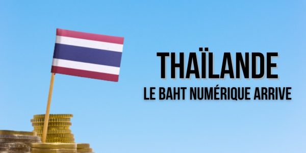 La Thaïlande débutera les essais de son baht numérique en 2022