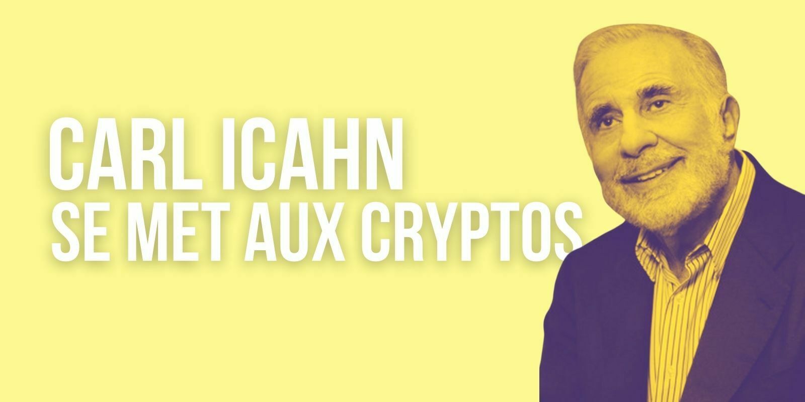 Le milliardaire Carl Icahn envisage l’achat de 1,5 milliard de dollars en cryptomonnaies