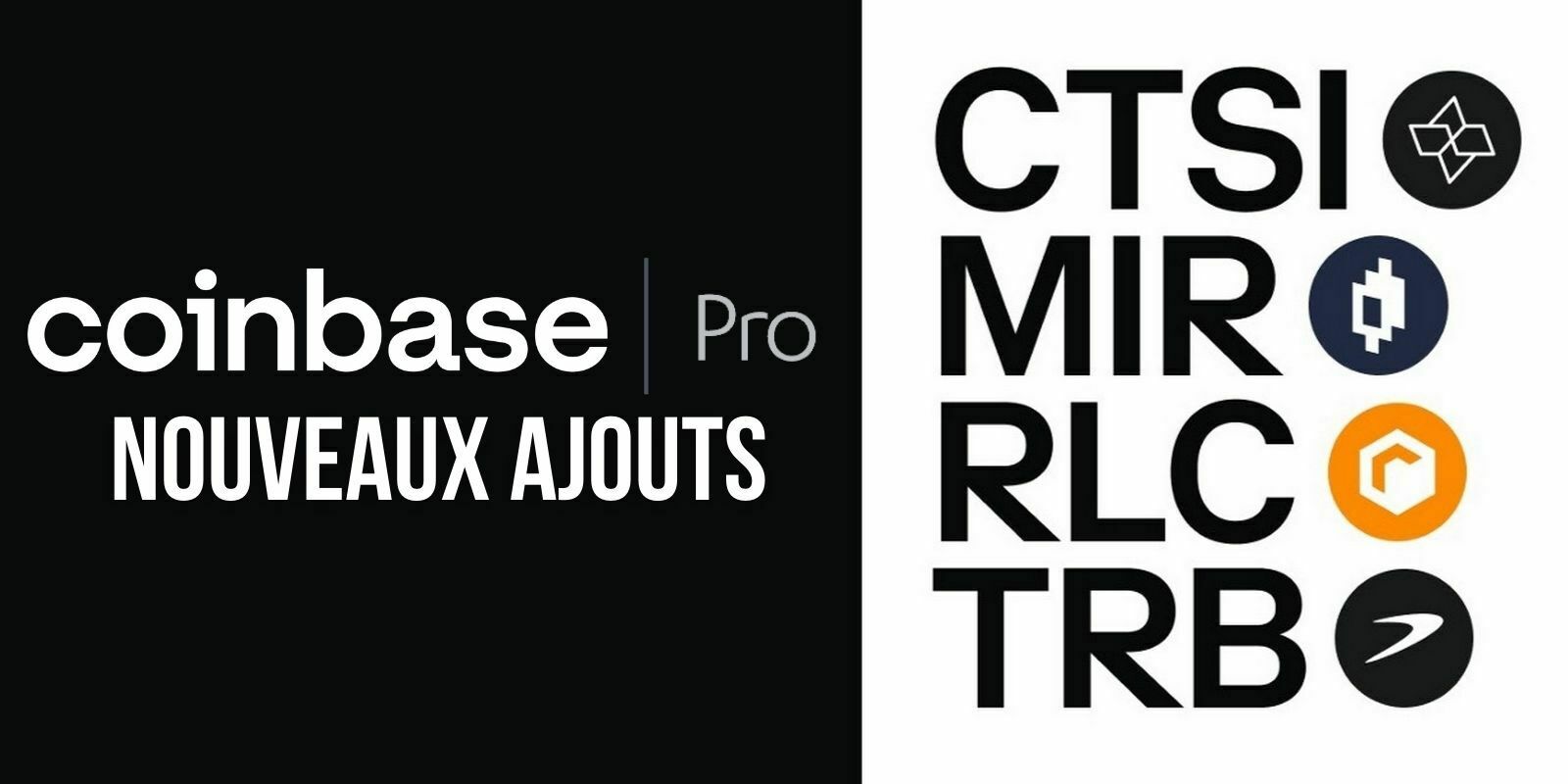 Coinbase Pro ajoute Cartesi (CTSI), iExec (RLC), Mirror Protocol (MIR) et Tellor (TRB)