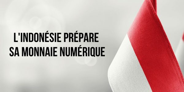 L'Indonésie se penche à son tour à la création d'une monnaie numérique