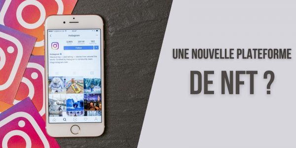 Instagram travaillerait sur une plateforme de tokens non fongibles (NFT)