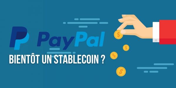 Le géant du paiement PayPal envisagerait de lancer un stablecoin