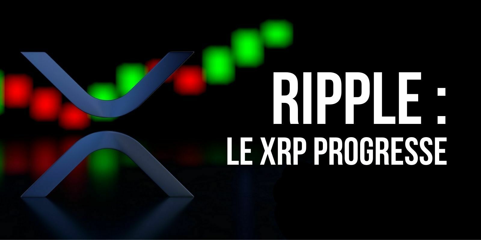 Ripple gagne une bataille contre la SEC, le cours du XRP progresse