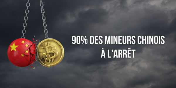 Environ 90% des mineurs chinois de Bitcoin (BTC) seraient à l’arrêt