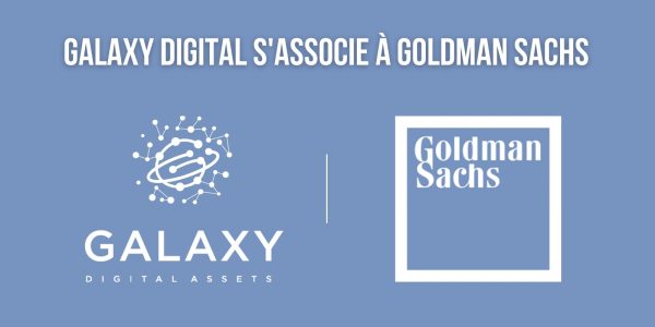 Galaxy Digital fournira de la liquidité pour les contrats à terme sur Bitcoin de Goldman Sachs