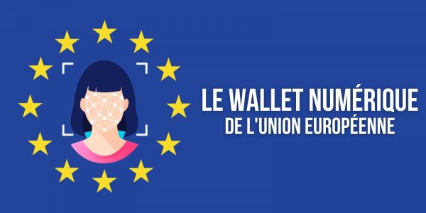 Union européenne : un projet de portefeuille numérique pour prouver l’identité des citoyens