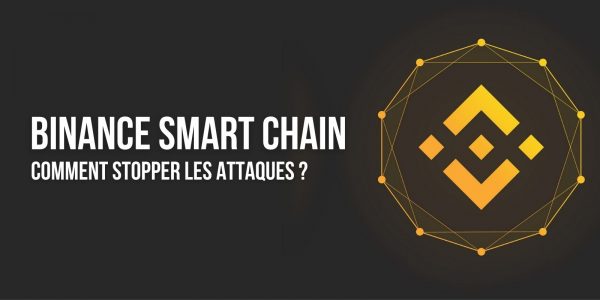 La Binance Smart Chain tente de trouver des solutions aux attaques récentes