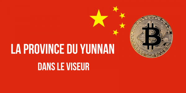 La Chine ordonne aux mineurs de Bitcoin (BTC) du Yunnan de cesser leurs activités