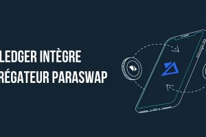 L'application Ledger Live adopte la DeFi en intégrant l'agrégateur ParaSwap