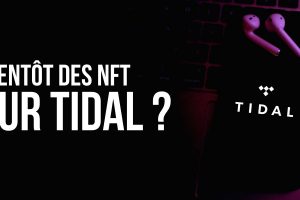 Tidal : bientôt des NFT et des smart contracts pour la plateforme de streaming musical ?