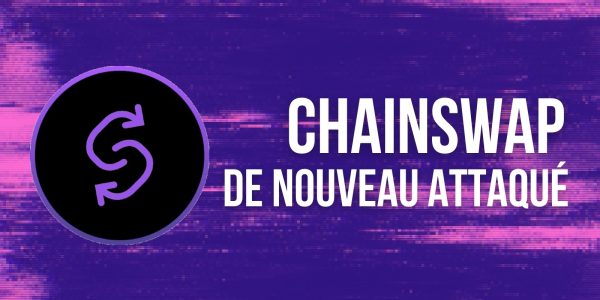 ChainSwap victime d’une seconde attaque en dix jours – Les cours des tokens dégringolent
