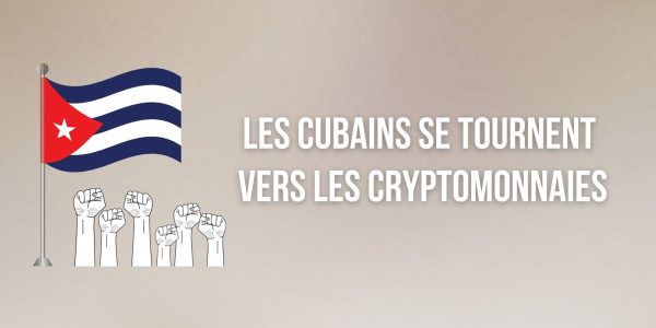 Les Cubains utilisent de plus en plus les cryptomonnaies sur fond de contestation du régime