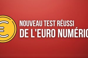 Euro numérique : la Banque de France annonce un 7e test réussi avec la Banque Centrale de Tunisie