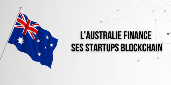 Le gouvernement australien subventionne deux startups blockchain à hauteur de 4,2 millions de dollars