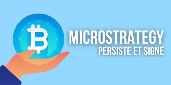 MicroStrategy compte continuer à acheter du Bitcoin (BTC), malgré la baisse du cours