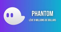 Le portefeuille Phantom lève 9 millions de dollars et prévoit un support multi-chaîne