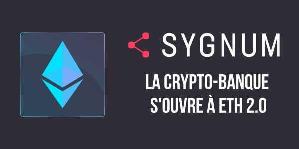 Sygnum devient la première banque à proposer un service de staking sur Ethereum 2.0
