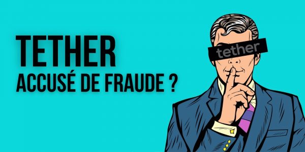Les cadres de Tether (USDT) accusés de fraude bancaire par la justice américaine ?