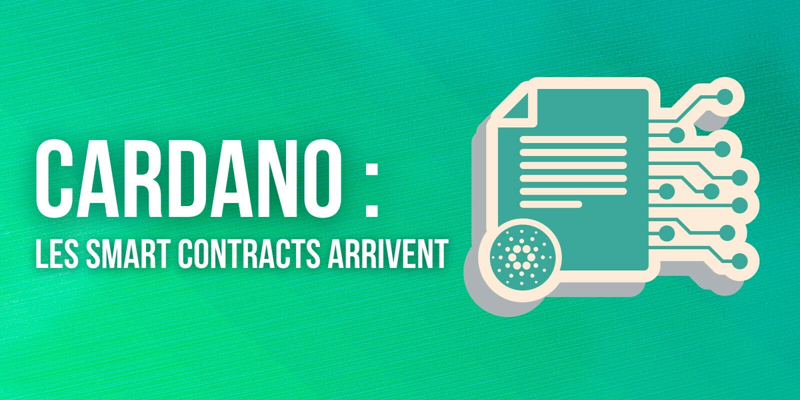 Cardano (ADA) : les smart contracts arrivent fin août / début septembre