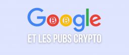 Google autorise à nouveau les publicités pour les fournisseurs de services de cryptomonnaies