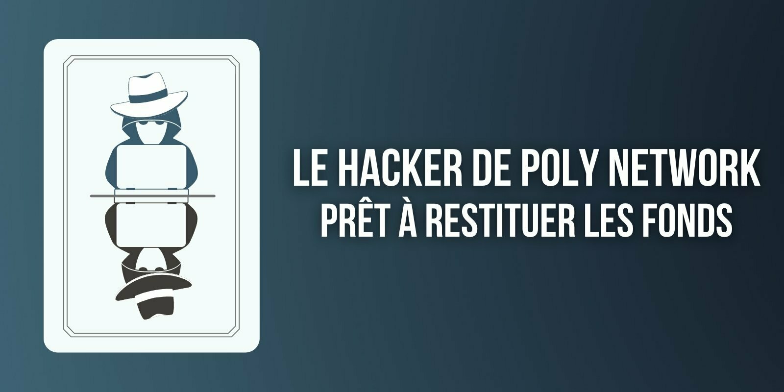 Le hacker de Poly Network semble prêt à restituer les fonds dérobés