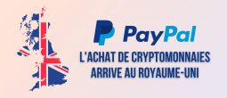 PayPal va permettre l'achat de cryptomonnaies au Royaume-Uni