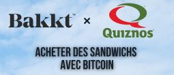 Les fast-foods Quiznos testent les paiements en Bitcoin (BTC) avec Bakkt