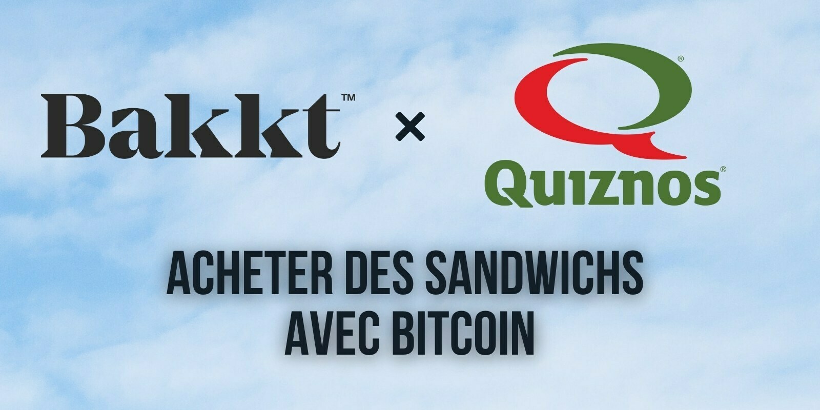 Les fast-foods Quiznos testent les paiements en Bitcoin (BTC) avec Bakkt