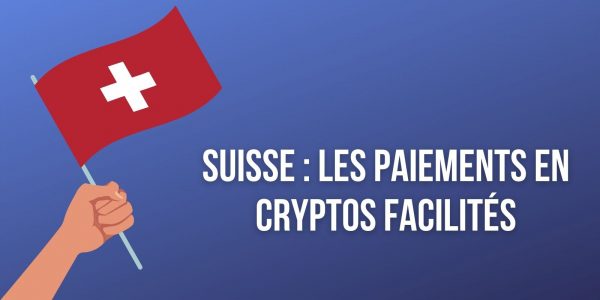 Suisse : 85 000 commerçants peuvent maintenant accepter les paiements en cryptomonnaies