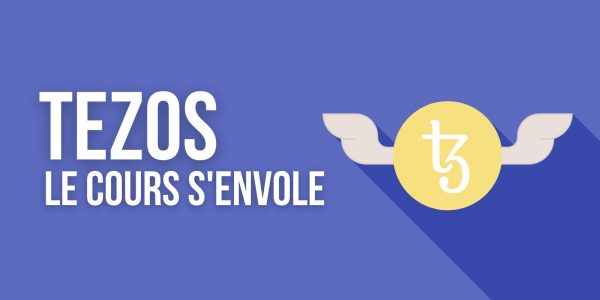 Pourquoi le cours du Tezos (XTZ) a-t-il pris +50 % sur la semaine ?