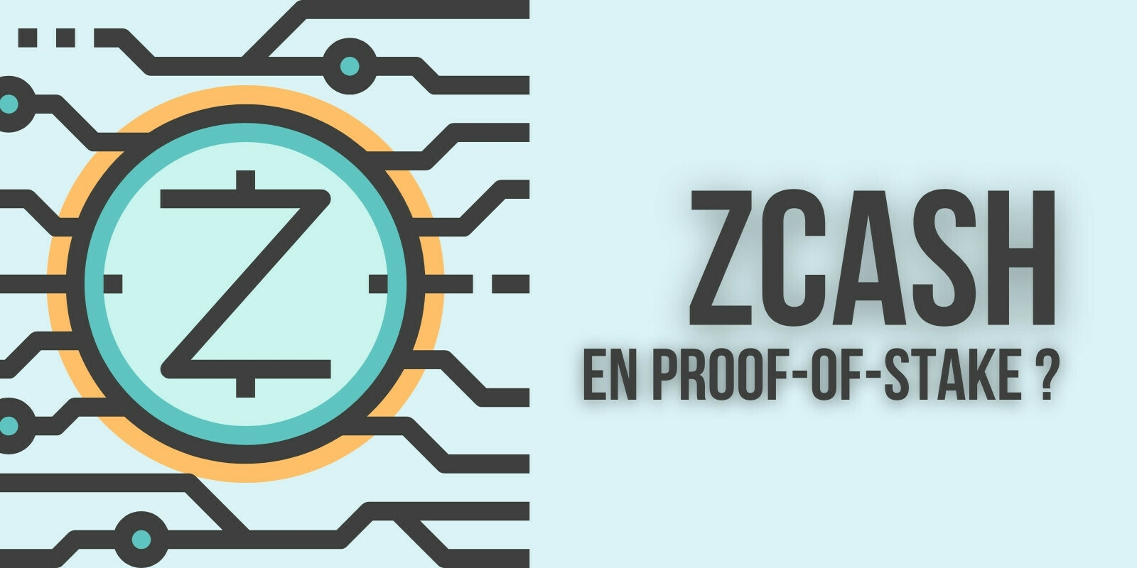 Zcash (ZEC) : un futur passage à la Proof-of-Stake ?