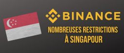 Binance restreint l'accès à de nombreux services à ses utilisateurs de Singapour